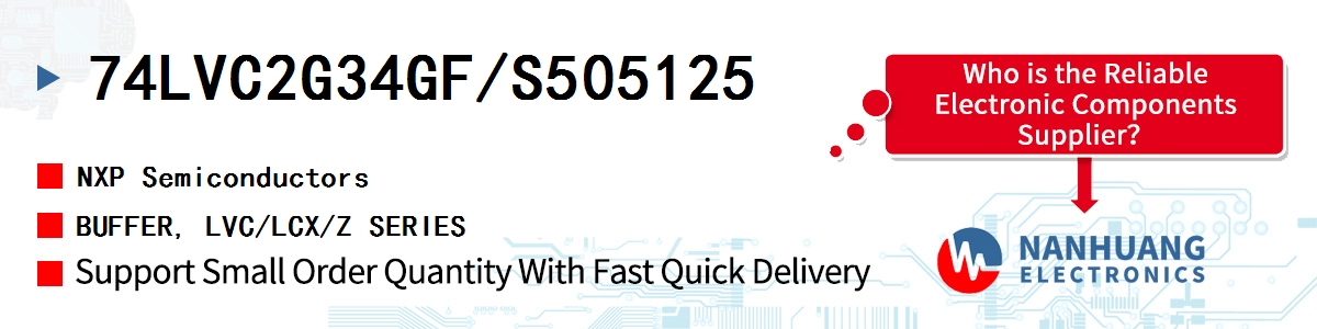 74LVC2G34GF/S505125 NXP BUFFER, LVC/LCX/Z SERIES