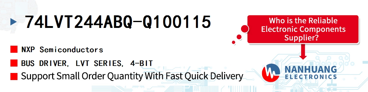 74LVT244ABQ-Q100115 NXP BUS DRIVER, LVT SERIES, 4-BIT
