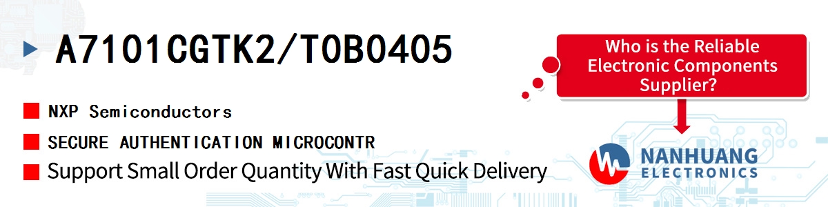 A7101CGTK2/T0B0405 NXP SECURE AUTHENTICATION MICROCONTR