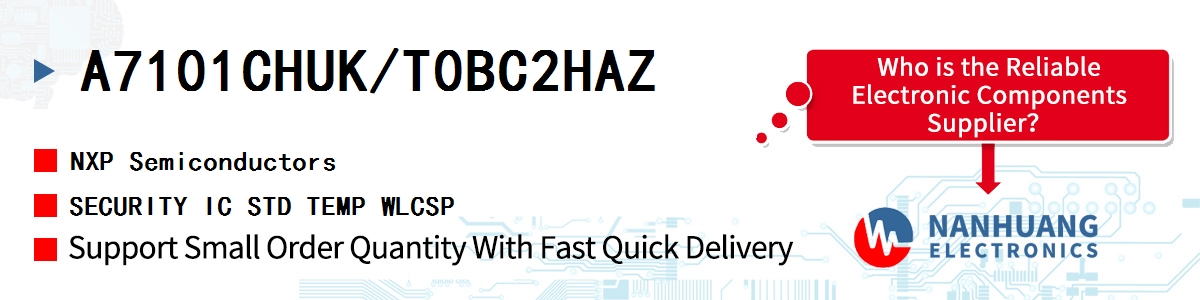 A7101CHUK/T0BC2HAZ NXP SECURITY IC STD TEMP WLCSP