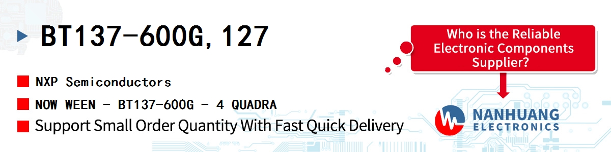 BT137-600G,127 NXP NOW WEEN - BT137-600G - 4 QUADRA