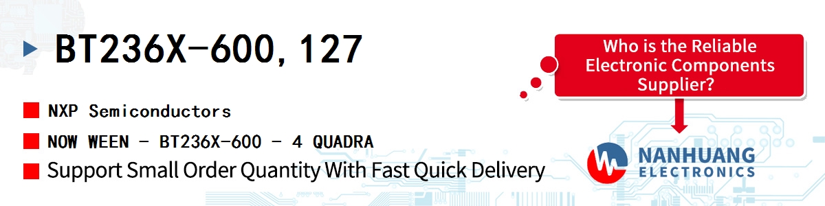 BT236X-600,127 NXP NOW WEEN - BT236X-600 - 4 QUADRA