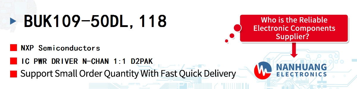 BUK109-50DL,118 NXP IC PWR DRIVER N-CHAN 1:1 D2PAK