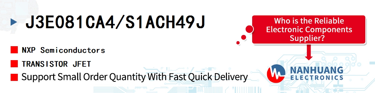 J3E081CA4/S1ACH49J NXP TRANSISTOR JFET
