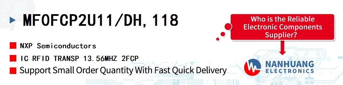 MF0FCP2U11/DH,118 NXP IC RFID TRANSP 13.56MHZ 2FCP