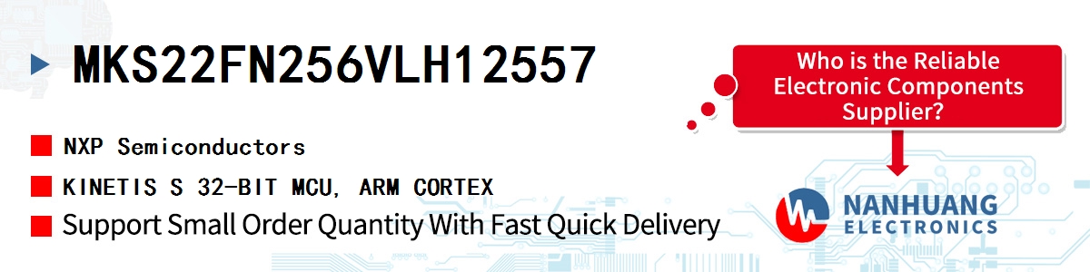 MKS22FN256VLH12557 NXP KINETIS S 32-BIT MCU, ARM CORTEX