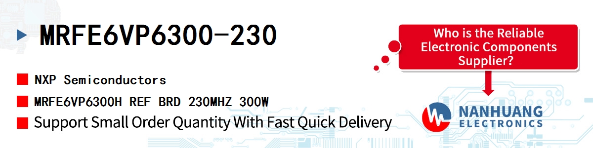 MRFE6VP6300-230 NXP MRFE6VP6300H REF BRD 230MHZ 300W