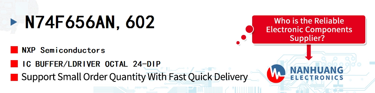 N74F656AN,602 NXP IC BUFFER/LDRIVER OCTAL 24-DIP
