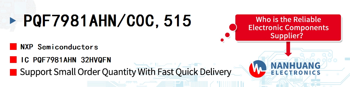 PQF7981AHN/C0C,515 NXP IC PQF7981AHN 32HVQFN