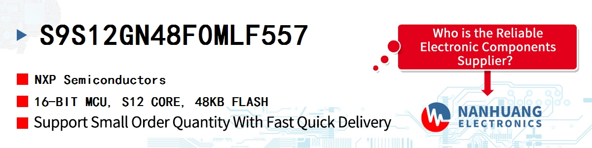 S9S12GN48F0MLF557 NXP 16-BIT MCU, S12 CORE, 48KB FLASH