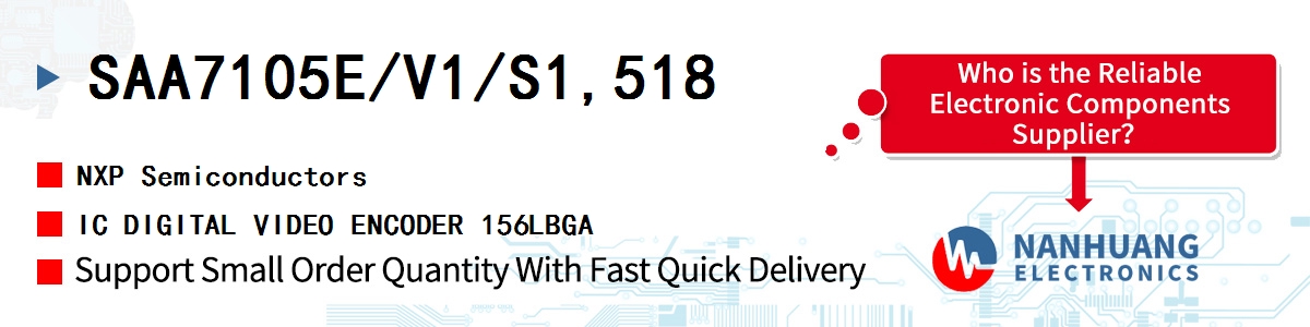 SAA7105E/V1/S1,518 NXP IC DIGITAL VIDEO ENCODER 156LBGA